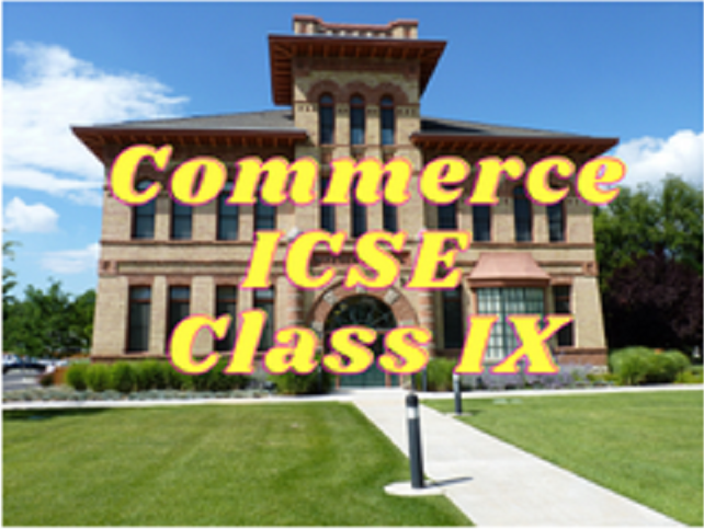 Commerce (ICSE) - Class IX